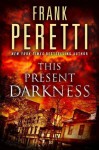 This Present Darkness: A Novel - Frank Peretti