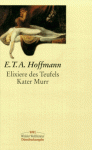 Die Elixiere des Teufels / Lebens- Ansichten des Katers Murr. - E.T.A. Hoffmann