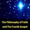 The philosophy of faith and The fourth Gospel - Henry Scott Holland