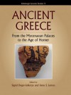 Ancient Greece: From the Mycenaean Palaces to the Age of Homer - Sigrid Deger-Jalkotzy, Irene S. Lemos