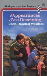 Appearances Are Deceiving - Linda Randall Wisdom