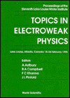 Topics in Electroweak Physics: Proceedings of the Eleventh Lake Louise Winter Institute: Lake Louise, Alberta, Canada, 18-24 February 1996 - A. Astbury, J.L. Pinfold, B.A. Campbell