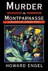 Murder in Montparnasse a Mystery of Literary Paris: Library Edition - Howard Engel