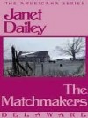 The Matchmakers (Delaware, Americana, #8) - Janet Dailey