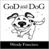 GoD and DoG - Wendy Francisco