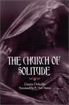 The Church Of Solitude - Grazia Deledda