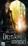 Dunkelmond: Roman (German Edition) - Susanne Picard