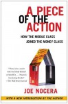 A Piece of the Action: How the Middle Class Joined the Money Class - Joseph Nocera