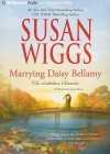 Marrying Daisy Bellamy (Lakeshore Chronicles #8) - Susan Wiggs, Joyce Bean