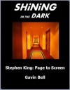 Shining in the Dark - Stephen King: Page to Screen - Gavin Bell