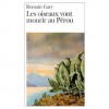 Les oiseaux vont mourir au Perou - Romain Gary