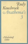 Anathema's 3 - Rudy Kousbroek