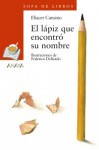 El Lapiz Que Encontro Su Nombre/The Pencil that Found It's Name (Sopa De Libros / Soup of Books) - Eliacer Cansino