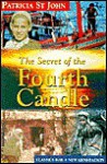 The Secret of the Fourth Candle - Patricia St. John