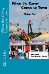 When the Carny Comes to Town - Elaine Orr