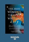 Best Women's Travel Writing 2009: True Stories from Around the World - Lucy McCauley