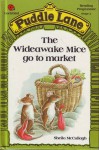 The Wideawake Mice Go to Market (Puddle Lane) - Sheila K. McCullagh, Prue Theobalds