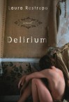 Delirium: A Novel - Laura Restrepo