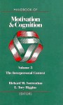 Handbook of Motivation and Cognition, Volume 3: The Interpersonal Context - Richard M. Sorrentino, Richard M. Sorrentino