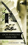 Och himlens vida väv (Sagan om klanen Otori, #5) - Lian Hearn