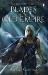 Blades of the Old Empire: The Majat Code, Book I - Anna Kashina