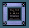 Traces of Wisdom: Amish Women and the Pursuit of Life's Simple Pleasures - Louise Stoltzfus