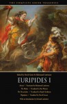 Euripides I: Alcestis / The Medea / The Heracleidae / Hippolytus - Euripides, Richmond Lattimore, David Grene, Rex Warner, Ralph Gladstone