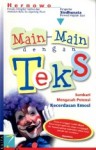 Main-Main Dengan Teks - Hernowo