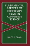 Fundamental Aspects of Corrosion Films in Corrosion Science - Bruce D. Craig