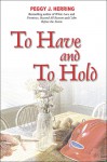 To Have and to Hold - Peggy J. Herring