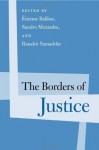 The Borders of Justice (Politics History & Social Chan) - Étienne Balibar, Sandro Mezzadra, Ranabir Samaddar