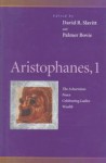 Aristophanes 1: The Acharnians/Peace/Celebrating Ladies/Wealth - Aristophanes, David R. Slavitt