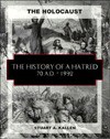 The History of a Hatred (The Holocaust) - Stuart A. Kallen