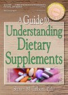 A Guide to Understanding Dietary Supplements - Shawn M. Talbott