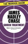 Shock Treatment - James Hadley Chase