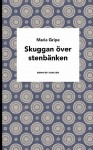 Skuggan över stenbänken - Maria Gripe