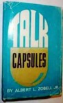 Talk Capsules - Albert L. Zobell Jr.