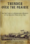 Thunder over the Prairie: The True Story of a Murder and a Manhunt by the Greatest Posse of All Time - Chris Enss, Chris Enss