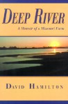 Deep River: A Memoir of a Missouri Farm - David Hamilton