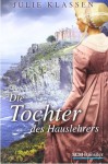 Die Tochter des Hauslehrers - Julie Klassen