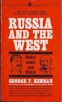 Russia and the West under Lenin and Stalin - George F. Kennan