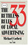 The 33 Ruthless Rules of Local Advertising - Michael Corbett