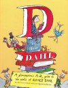 D Is for Dahl A gloriumptious A-Z guide to the world of Roald Dahl - Wendy Cooling, Quentin Blake