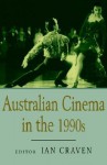 Australian Cinema in the 1990s - Ian Craven