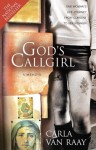 God's Callgirl - Carla van Raay