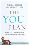 The You Plan: A Christian Woman's Guide for a Happy, Healthy Life After Divorce - Connie Wetzell