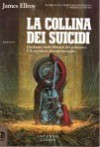 La collina dei suicidi - James Ellroy