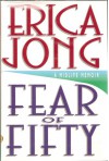 Fear Of Fifty: A Midlife Memoir - Erica Jong