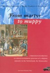 From Martyr to Muppy: A historical introduction to cultural assimilation processes of a religious minority in the Netherlands: the Mennonites - Alastair Hamilton, Sjouke Voolstra