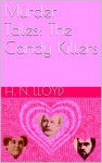 Murder Tales: The Candy Killers - H. N. Lloyd